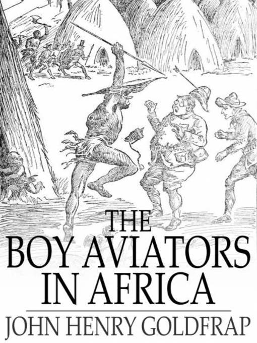 Title details for The Boy Aviators in Africa by John Henry Goldfrap - Wait list